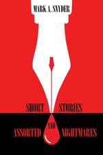 Short Stories and Assorted Nightmares