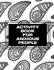 Activity Book For Anxious People