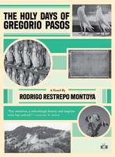 The Holy Days of Gregorio Pasos