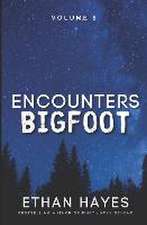 Encounters Bigfoot: Volume 8