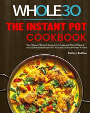 The Instant Pot Whole30 Cookbook