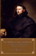 The Spiritual Life and Prayer: According to Holy Scripture and Monastic Tradition