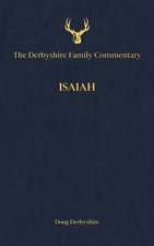 The Derbyshire Family Commentary Isaiah