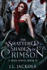 SHATTERED SHADES OF CRIMSON