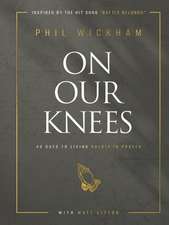 On Our Knees: 40 Days to Living Boldly in Prayer