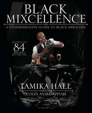 Black Mixcellence: A Comprehensive Guide to Black Mixology (Cocktail Drink Guide, Drink Recipe Book , Cocktail Book, Bartender Book