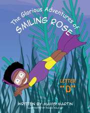 The Glorious Adventures of Smiling Rose Letter 