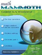 Math Mammoth Grade 5-A Worktext