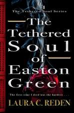 The Tethered Soul of Easton Green