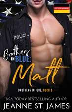 St. James, J: Brothers in Blue - Matt