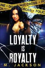 Loyalty Is Royalty