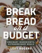 Break Bread on a Budget