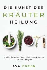 Green, A: Kunst der Kräuterheilung