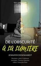 De l'obscurité à la lumière