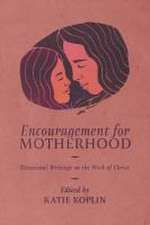 Encouragement for Motherhood