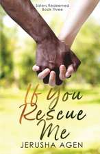 If You Rescue Me