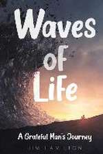 Waves of Life: A Grateful Man's Journey