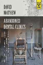 Abandoned Dental Clinics