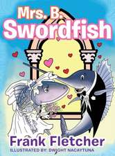 MRS. B SWORDFISH