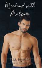 Ringer, K: Weekend with Malcom