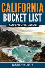 California Bucket List Adventure Guide