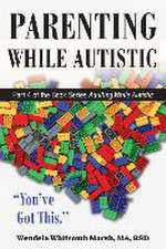 Parenting While Autistic