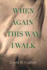 When Again This Way I Walk