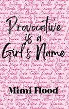 Provocative is a Girl's Name