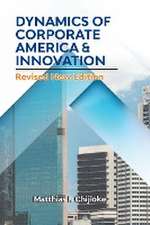 DYNAMICS OF CORPORATE AMERICA & INNOVATION