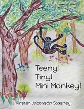 Teeny! Tiny! Mini Monkey!