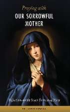 Praying With Our Sorrowful Mother