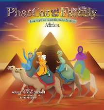 Phat Cat and the Family - The Seven Continent Series - Africa