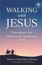 Guideposts: Walking with Jesus: Devotions for Advent & Chris