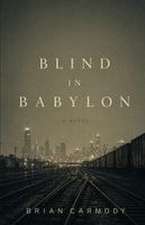 Blind in Babylon