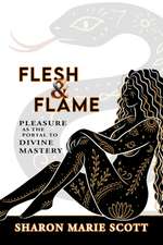 Flesh and Flame