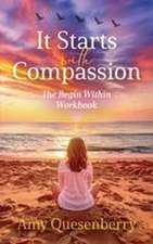 It Starts with Compassion Workbook