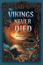 The Vikings Never Died