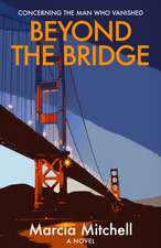 Beyond the Bridge