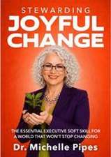 Stewarding Joyful Change