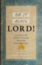 Do It Again, Lord!