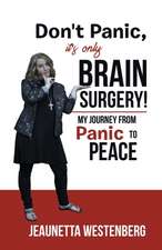 Don't Panic, It's Only Brain Surgery!