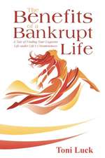 The Benefits of a Bankrupt Life