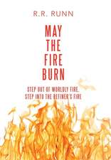 May the Fire Burn