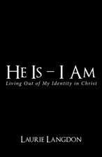 He Is - I Am