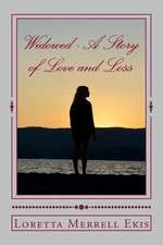 Widowed - A Story of Love and Loss