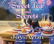 Sweet Tea and Secrets: A Tea and a Read Mystery