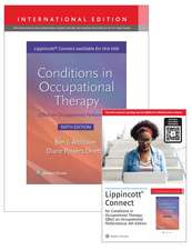 Conditions in Occupational Therapy: Effect on Occupational Performance 6e Lippincott Connect International Edition Print Book and Digital Access Card Package