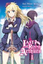 Last Round Arthurs, Vol. 1 (Manga)