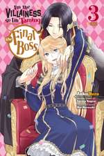 I'm the Villainess, So I'm Taming the Final Boss, Vol. 3 (Manga)