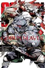 Kagyu, K: Goblin Slayer, Vol. 6 (Manga)